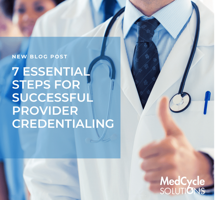 7 Essential Steps for Successful Provider Credentialing