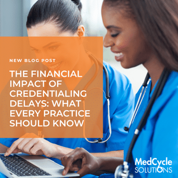 The Financial Impact of Credentialing Delays: What Every Practice Should Know