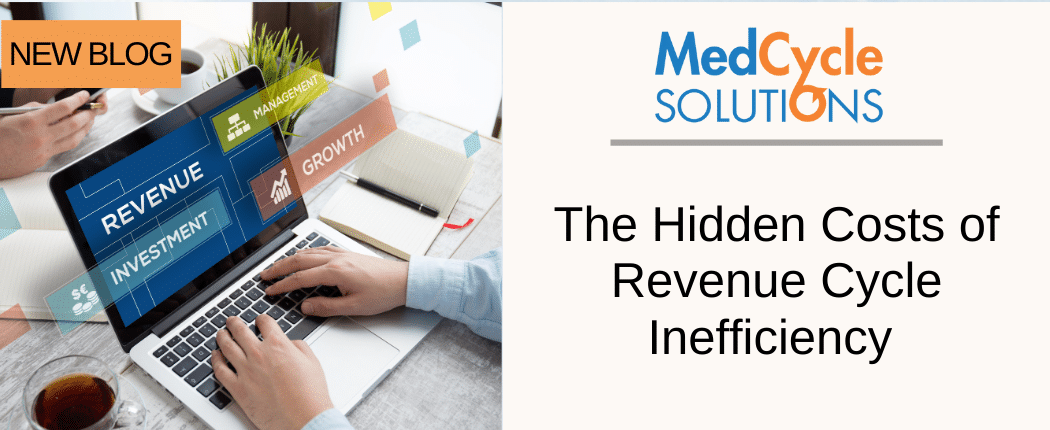 The Hidden Costs of Revenue Cycle Inefficiency