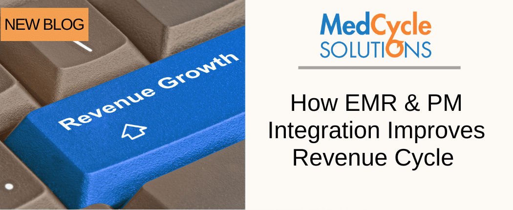 How EMR & PM Integration Improves Revenue Cycle