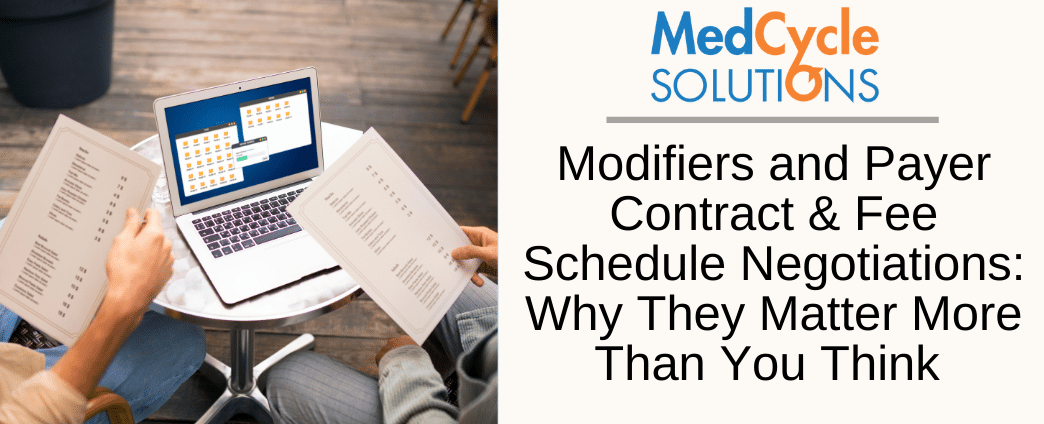 Modifiers and Payer Contract & Fee Schedule Negotiations: Why They Matter More Than You Think